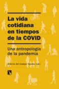 LA VIDA COTIDIANA EN TIEMPOS DE LA COVID de CAMPO TEJEDOR, ALBERTO DEL 