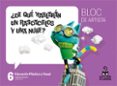 Portada de Proyecto: Viaje al centro de la curiosidad. Educación Plástica y Visual 6 - Bloc de artista
