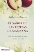 EL SABOR DE LAS PEPITAS DE MANZANA di HAGENA, KATHARINA 