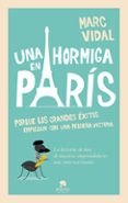 UNA HORMIGA EN PARIS de VIDAL, MARC 