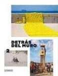 DETRS DEL MURO 2 di VV.AA. 