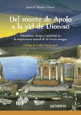 DEL MONTE DE APOLO A LA VID DE DIONISO di ROCHE CARCEL, JUAN A. 