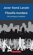 FILOSOFA MUNDANA de GOMA, JAVIER 