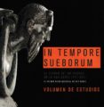 IN TEMPORE SUEBORUM. VOLUMEN DE ESTUDIOS: EL TIEMPO DE LOS SUEVOS EN LA GALLAECIA (411-585) di VV.AA. 