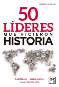 50 LDERES QUE HICIERON HISTORIA di VV.AA. 