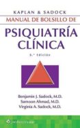 KAPLAN & SADOCK. MANUAL DE BOLSILLO DE PSIQUIATRA CLNICA di SADOCK, VIRGINIA ALCOTT  SADOCK, BENJAMIN JAMES 