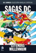 COLECCIN NOVELAS GRFICAS - ESPECIAL SAGAS DC LEYENDAS/MILLENIUM di VV.AA. 