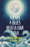 SUENAS A BLUES BAJO LA LUNA LLENA de DULCINEA 