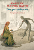 LOS PARENTESCOS de MARTIN GAITE, CARMEN 