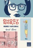 GHOST WORLD EDICION ESENCIAL 2 ED di CLOWES, DANIEL 