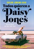 TODOS QUIEREN A DAISY JONES di REID, TAYLOR JENKINS 
