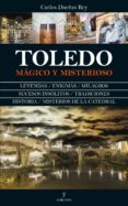 TOLEDO MGICO Y MISTERIOSO di DUEAS REY, CARLOS 