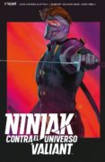 NINJAK CONTRA EL UNIVERSO VALIANT di RAHAL, ELIOT 