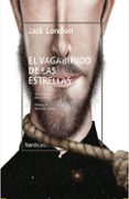 EL VAGABUNDO DE LAS ESTRELLAS (2 ED.) de LONDON, JACK 