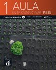 AULA INTERNACIONAL PLUS 1 (NIVEL A1): LIBRO DEL ALUMNO + CD di VV.AA. 