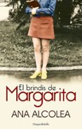 EL BRINDIS DE MARGARITA de ALCOLEA, ANA 