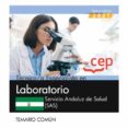 TECNICO/A ESPECIALISTA EN LABORATORIO. SERVICIO ANDALUZ DE SALUD (SAS). TEMARIO COMUN di VV.AA. 