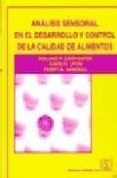 ANALISIS SENSORIAL EN EL DESARROLLO Y CONTROL DE LA CALIDAD DE AL IMENTOS de CARPENTER, ROLAND P.  LYON, DAVID H. 