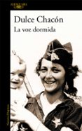 LA VOZ DORMIDA de CHACON, DULCE 