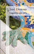 LA COLA DE LA LAGARTIJA de DONOSO, JOSE 
