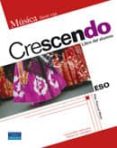 CRESCENDO LIBRO DEL ALUMNO (MUSICA SERIE ROJA) de PASCUAL MEJIA, PILAR 