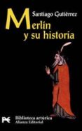MERLIN Y SU HISTORIA de GUTIERREZ, SANTIAGO 