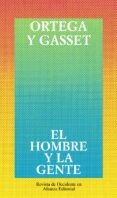 EL HOMBRE Y LA GENTE di ORTEGA Y GASSET, JOSE 