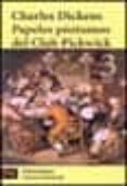 PAPELES POSTUMOS DEL CLUB PICKWICK (T. 3) de DICKENS. CHARLES 