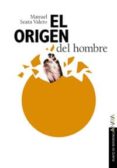 EL ORIGEN DEL HOMBRE: LA MANO NOS HIZO HUMANOS de SEARA VALERO, MANUEL 