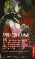 APRENDER A AMAR: JORNADA MUNDIAL DE LA JUVENTUD 2011 di VV.AA. 