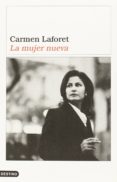 LA MUJER NUEVA (PREMIO NACIONAL NARRATIVA 1957) de LAFORET, CARMEN 