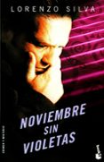 NOVIEMBRE SIN VIOLETAS de SILVA, LORENZO 