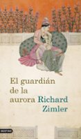 EL GUARDIAN DE LA AURORA de ZIMLER, RICHARD 