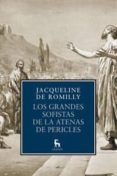 LOS GRANDES SOFISTAS ATENAS PERICLES de ROMILLY, JACQUELINE DE 