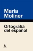 ORTOGRAFIA ESPAOLA de MOLINER, MARIA 