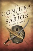 LA CONJURA DE LOS SABIOS de LOHR , ROBERT 