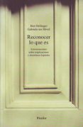 RECONOCER LO QUE ES: CONVERSACIONES SOBRE IMPLICACIONES Y DESENLA CES LOGRADOS de HELLINGER, BERT  HOVEL, GABRIELE TEN 