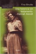 UNA HERENCIA SIN TESTAMENTO : HANNAH ARENDT di BIRULES, FINA 