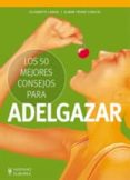LOS 50 MEJORES CONSEJOS PARA ADELGAZAR di TRUNZ-CARLISI, ELMAR 