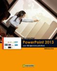 APRENDER POWERPOINT 2013 CON 100 EJERCICIOS PRCTICOS di VV.AA