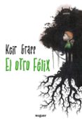 EL OTRO FELIX di GRAFF, KEIR 