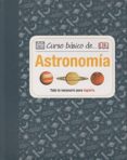 CURSO BASICO DE ASTRONOMIA di DINWIDDIE, ROBERT 