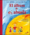 EL ALBUM DE MI ABUELA di BARBARA, DIANE  BECCARIA, DOMINIQUE 