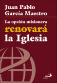 LA OPCION MISIONERA RENOVARA LA IGLESIA de GARCIA MAESTRO, JUAN PABLO 