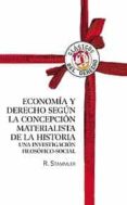 ECONOMIA Y DERECHO SEGUN LA CONCEPCION MATERIALISTA DE LA HISTORI A de STAMMLER, R. 