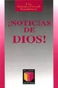 NOTICIAS DE DIOS de GONZALEZ-CARVAJAL, LUIS 