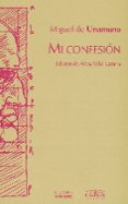 MI CONFESION di UNAMUNO, MIGUEL DE 