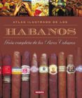 ATLAS ILUSTRADO DE LOS HABANOS di VV.AA. 