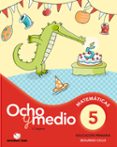 CUADERNO CALCULO 5 (OCHO Y MEDIO) di VV.AA