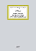 LECCIONES DE DERECHO CONSTITUCIONAL de BALAGUER CALLEJON, MARIA LUISA 